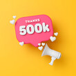 500 thousand followers social media thanks banner. 3D Rendering