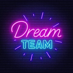 Poster - Dream Team neon sign on brick wall background.