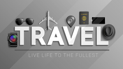 Wall Mural - travel vector concept design. travel live life to the fullest in 3d text with tour elements like cam