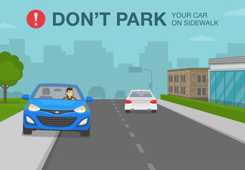 Traffic or road rules. Do not park your car on sidewalk warning design. City road view. Flat vector illustration template.