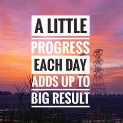 Wall Mural - Motivational and inspirational quotes - A little progress each day adds up to big result