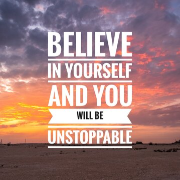 Wall Mural - Motivational and inspirational quotes - Believe in yourself and you will be unstoppable