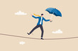 © Nuthawut - Business or investment risk protection, challenge, danger and difficulty to overcome to success in work and career concept, confident brave businessman ropewalker equilibrium walk on high tight rope.