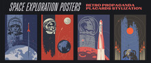 Space Exploration Posters Retro Soviet Propaganda Placards Stylization, Cosmonauts, Space Rockets And Planets