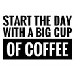 © D'Arcangelo Stock - ''Start the day with a big cup of coffee'' Quote Illustration