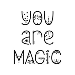 the mystery astrological phrase. magical lettering - you are magic