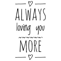 ''always loving you more'' quote illustration