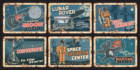 Poster - Space science technologies rusty metal plates. Moon research, lunar rover and cosmodrome, space exploration center and martian mission vector tin signs. Astronaut, rocket and orbital station, planets