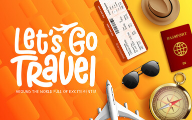 Wall Mural - travel vector background design. let's go travel text with compass, ticket, airplane and passport to