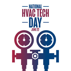 Wall Mural - National HVAC Tech Day. June 22. Holiday concept. Template for background, banner, card, poster with text inscription. Vector EPS10 illustration.