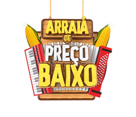 Wall Mural - Label for Brazilian June party. The name Arraia de Preco Ba means Low Price Stingray. The label has an accordion, corn and wooden background with flags. 3D illustration