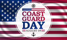 Vector Illustration On The Theme Of United States Coast Guard Day, Observed Every Year On August 4th. 