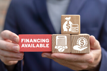 Business concept of financing available.