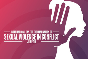 Wall Mural - International Day for the Elimination of Sexual Violence in Conflict. June 19. Holiday concept. Template for background, banner, card, poster with text inscription. Vector EPS10 illustration.