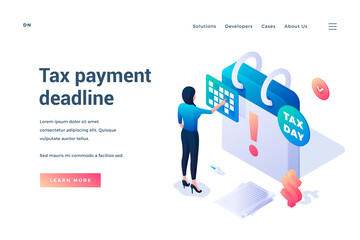 Wall Mural - Tax payment deadline. Isometric vector illustration. Landing page template. Business woman standing in front of large calendar reminding about the day of paying taxes. Web banner template