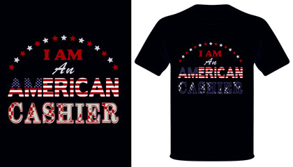 I am an american Cashier american Cashier t-Shirt design