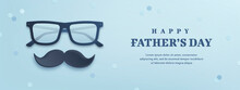 Father's Day Poster Or Banner Template With Realistic Glasses And Moustache On Blue Background