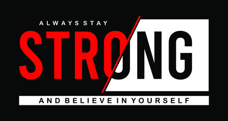 Wall Mural - typography always stay strong for print t shirt