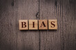 Bias, text words typography written on wooden block,  life and business motivational inspirational