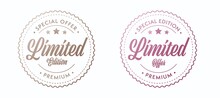 Limited Offer And Special Edition Premium Quality Label. Set Of Insignia Badge Or Guarantee Seal. Original Product Certification Round Stamp. Vector Illustration Isolated On White Background