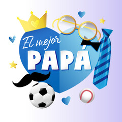 Wall Mural - El mejor Papa - Best Dad in the world Spanish lettering banner with blue paper heart elements, tie, mustache and crown. Spain Fathers day vector greeting illustration - text, crown, necktie, moustache