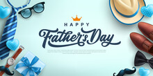 Father's Day Sale Poster Or Banner Template With Necktie,glasses,hat And Gift Box.Greetings And Presents For Father's Day In Flat Lay Styling.Promotion And Shopping Template For Love Dad Concept