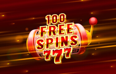 Wall Mural - Casino 100 free spin 777 label frame, golden banner, border winner, Vegas game. Vector