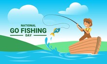 Vector Illustration, Boy Fishing In The Lake, As A Banner, Poster Or Template, National Go Fishing Day.