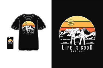 Life is good explore, t shirt design silhouette retro style