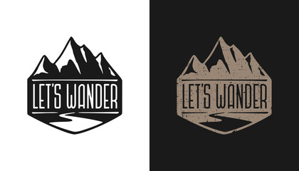 Wall Mural - Let's wander slogan t-shirt typography design. Mountains with motivational phrase. Vector vintage illustration.