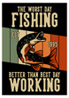 poster design the worst day fishing better than best day working with northern pike fish vintage illustration
