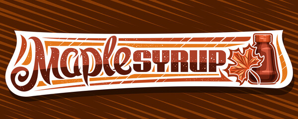 vector banner for maple syrup, decorative cut paper signage with illustration of maple leaf and plas