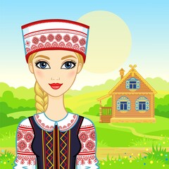 Wall Mural - Animation portrait of the young Belarusian girl  in traditional clothes.  Fairy tale character.  A background - a rural landscape, the ancient house. Vector illustration.