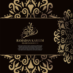 Wall Mural - Islamic background design with arabic calligraphy, mandala or ornament. Translation of arabic calligraphy : Ramadan kareem