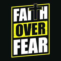 Wall Mural - Faith over fear - Typography T shirt design vector