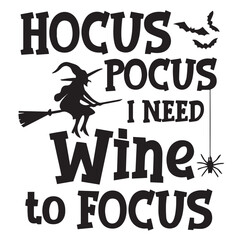 hocus pocus i need wine to focus inspirational quotes, motivational positive quotes, silhouette arts lettering design