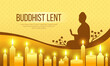 The Buddhist lent day - silhouette buddha sit sign and yellow candles light to pray on yellow texture background vector design