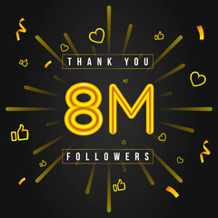 Wall Mural - Thank you 8M followers Design. Celebrating 8 or eight million followers. Vector illustration.