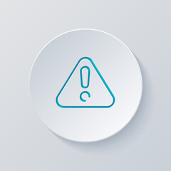 Poster - Exclamation danger sign, hazard warning, simple alert icon. Cut circle with gray and blue layers. Paper style