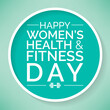 © Waseem Ali Khan - Women's health and fitness day is observed every year on last Wednesday in September, to promote the importance of health and fitness for women of all ages. vector illustration
