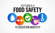 Food Safety education month is observed every year in September,  to prevent food poisoning and help people raise awareness. vector illustration