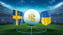 Sweden Vs Ukraine. Soccer Concept. White Soccer Ball With The Flag In The Stadium, 2021. 3d Render
