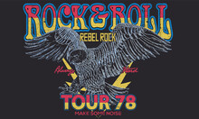 Rock And Roll Tour T Shirt Print Design. Rockstar Vector Artwork. Rebel Eagle Graphic Illustration. Music Poster. 