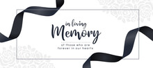 In Loving Memory Of Those Who Are Forever In Our Hearts Text And Black Ribbon Roll Wave Around Frame On White Rose Texture Background Vector Design