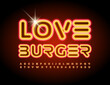 © Popskraft - Vector tasty poster Love Burger. Modern Neon Font. Glowing set of Alphabet Letters and Numbers
