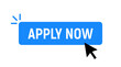 Apply now job submit button icon. Vector apply now click cursor
