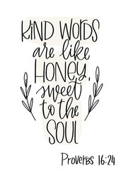 Wall Mural - Proverbs 16:24 Bible verse about kindness, support and compassion. Kind words are like honey, sweet to the soul quote.  Vector calligraphy design with leaf branch frame clipart and abstract spots past