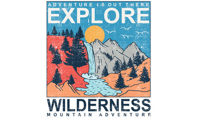 adventure is out there explore. mountain lake vector design. retro outdoors print for t shirt. mount