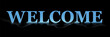 Welcome symbol. A welcome sign on a black background in a haze with a shadow. Greeting, wish, login invitation, logo. Vector illustration in gloss