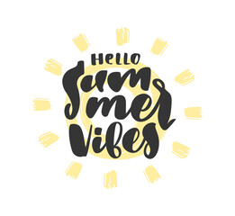Wall Mural - vector handwritten calligraphic type lettering composition of hello summer vibes with hand drawn sun